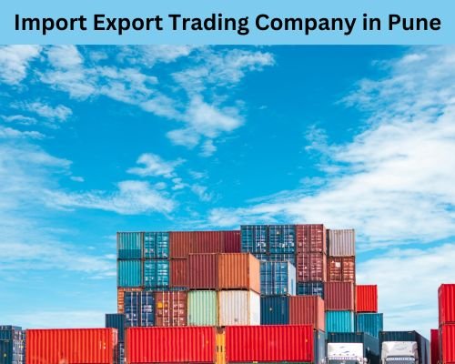 Import Export Trading Company in Pune