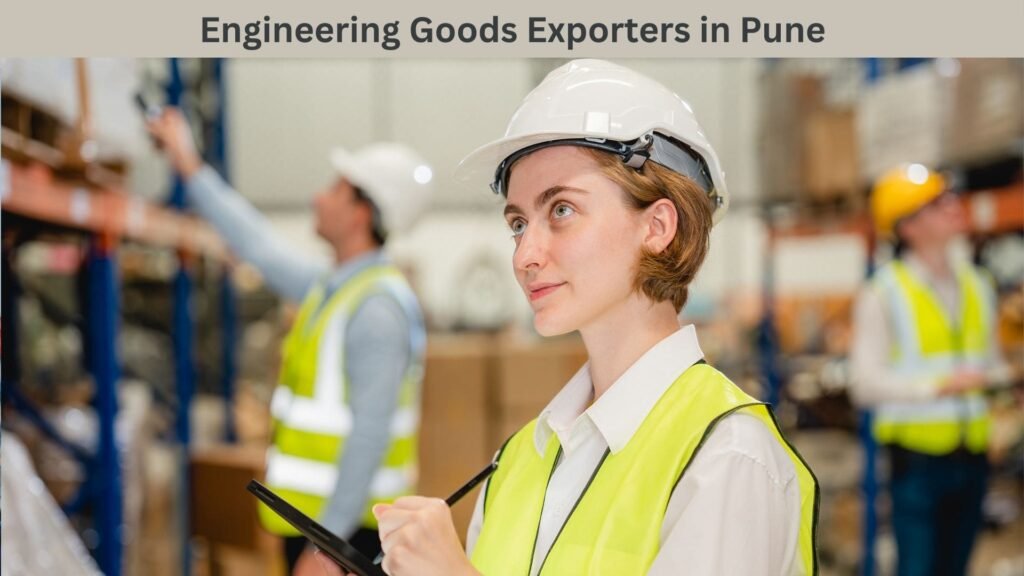 Engineering Goods Exporters in Pune