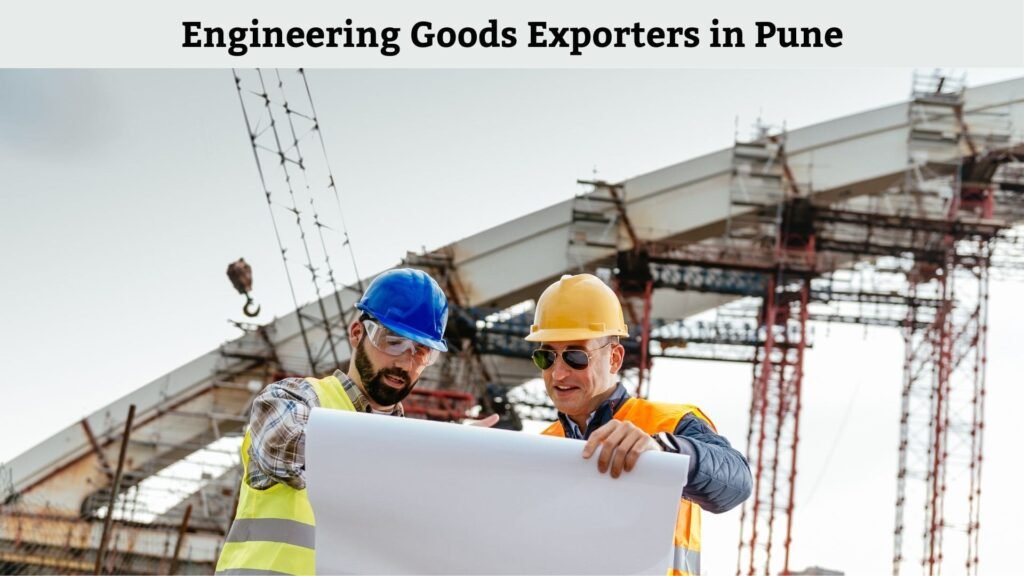Engineering Goods Exporters in Pune