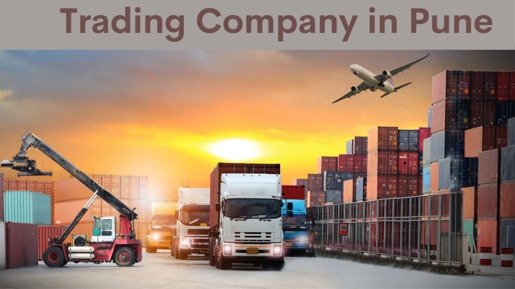Trading Company in Pune​